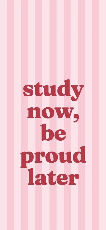 Study iPhone lock screen wallpaper with the words “study now, / be proud later”