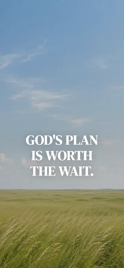 Faith iPhone lock screen wallpaper with the words “God's plan is worth the wait.” over a open field photo